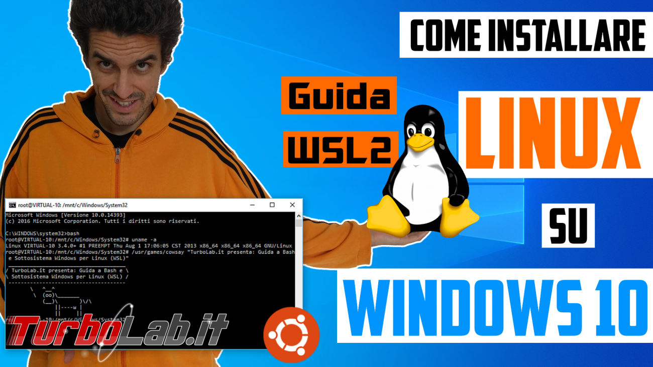 slow Unauthorized Addiction Linux su Windows 10: la Grande Guida a WSL2. Come installare Sottosistema Windows  per Linux (WSL), eseguire programmi, accedere ai file (video) [TurboLab.it]