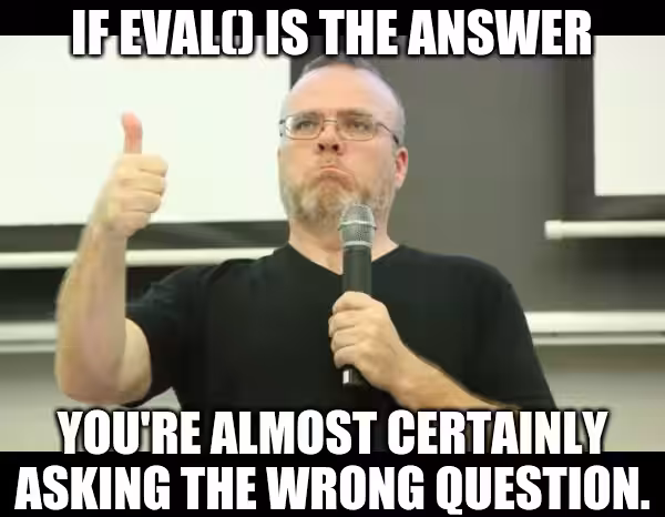 if eval is the answer
