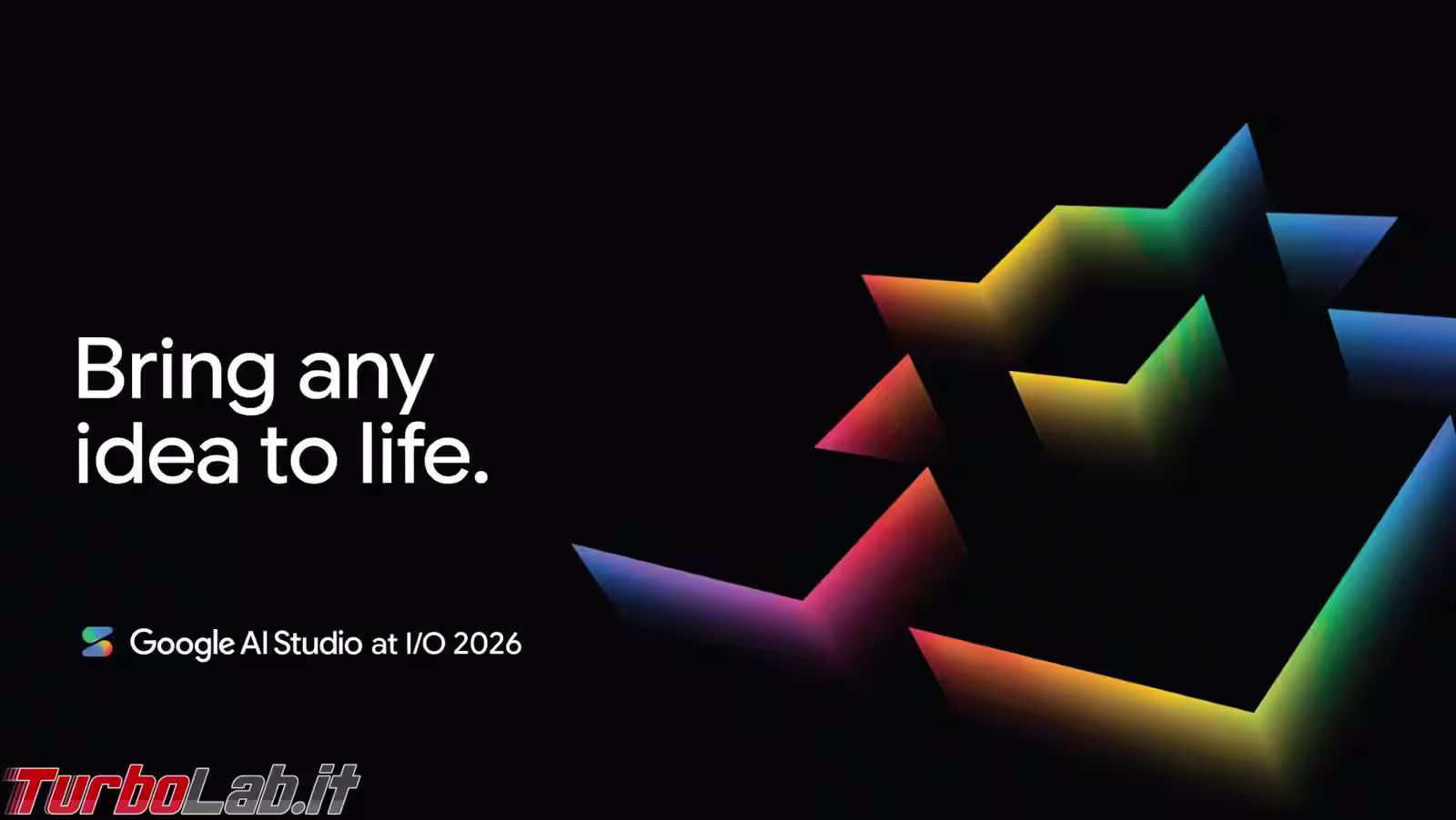 Bring any idea to life Google AI Studio at IO 2026