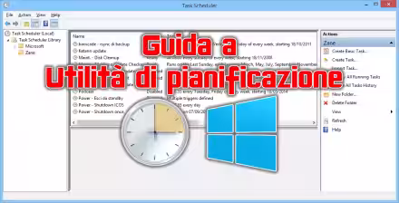 Il PC lavora in automatico - Guida rapida ad "Utilità di pianificazione" (Task scheduler) su Windows