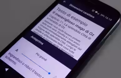 Guida Android: come ingrandire i caratteri e il testo troppo piccoli?