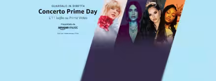 Concerto Prime Day 2019: diretta esclusiva per i clienti Amazon Prime