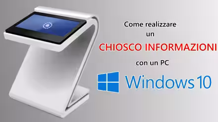 Guida: come creare un punto informazioni con Windows 10 (modalità chiosco, eseguire singola app fullscreen)