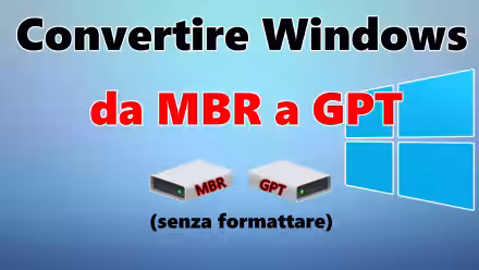 Guida: come convertire un disco / SSD Windows 10 da MBR a GPT senza cancellare, formattare, eliminare partizioni e file con MBR2GPT