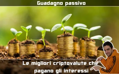 10 criptovalute che pagano gli interessi (rendita / guadagno passivo) (video)