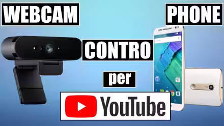 Webcam contro smartphone: quale è il migliore per YouTube? (video-confronto)