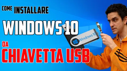 Guida: installare Windows 10 da chiavetta USB (video)