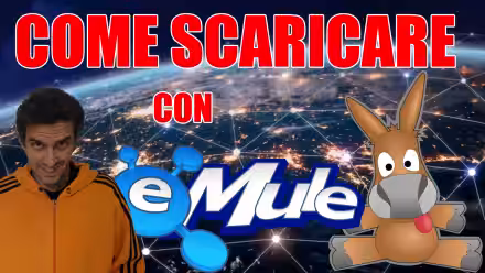 eMule 2021, come scaricare: la Guida Definitiva (download e configurazione, nuova versione)