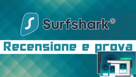 Connessione sicura e anonima con Surfshark (VPN): recensione, prova e opinione