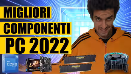 Migliori componenti PC 2022 per lavoro e gaming: guida alla scelta di processore (CPU), scheda madre, RAM, scheda video (GPU), SSD, case (video)