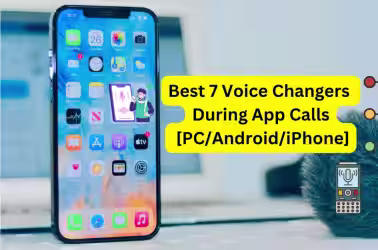 I 7 migliori cambia voce durante le chiamate tramite app [PC/Android/iPhone]