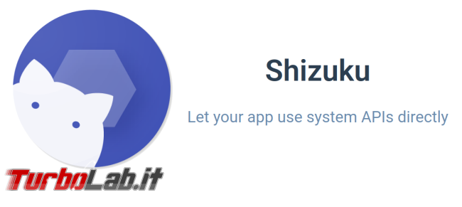 [Android 11+] Shizuku: 'alternativa facile root!