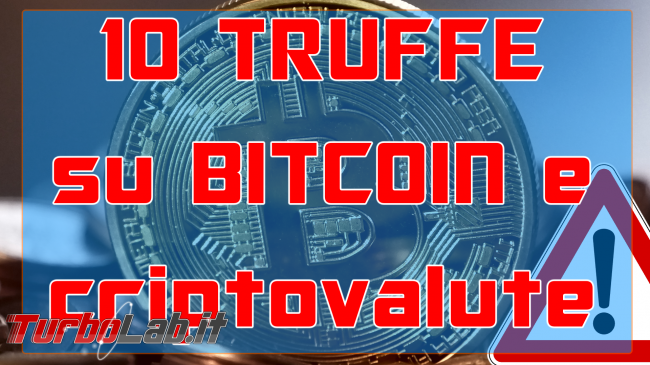 Bitcoin è truffa, Ponzi oppure rivoluzione denaro? (video) - truffe bitcoin spotlight