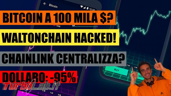 Bitcoin verso 100 mila $? Waltonchain sotto attacco altre cripto-news (video) - spotlight news recap bitcoin