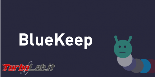 BlueKeep: si teme altro attacco stile WannaCry