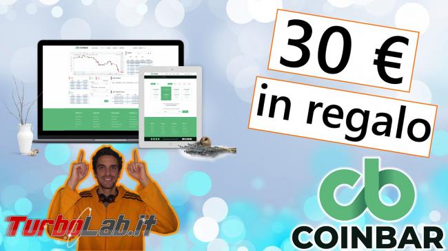 Coinbar regala 30 € commissioni gratuite chi prova nuovo exchange (video)