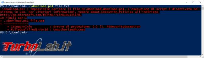 Come attivare/abilitare esecuzione script .ps (PowerShell: Impossibile caricare file. esecuzione script è disattivata sistema uso / about_Execution_Policies)
