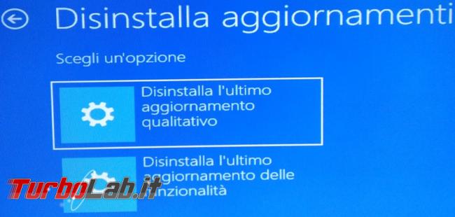 Come disinstallare aggiornamenti Windows 10 quando sistema operativo non si avvia più