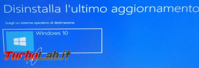 Come disinstallare aggiornamenti Windows 10 quando sistema operativo non si avvia più