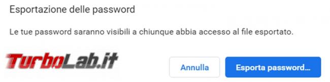 Come esportare password memorizzate Chrome riutilizzarle nuovo computer dopo formattazione