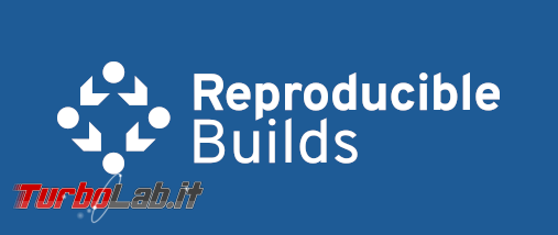 cosa sono &quot;reproducible builds&quot;?