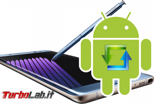 Guida facile Odin (Samsung Galaxy S, Note, , Tab): come flashare/installare ROM Android semplicità - Samsung Galaxy Note 7 android update spotlight
