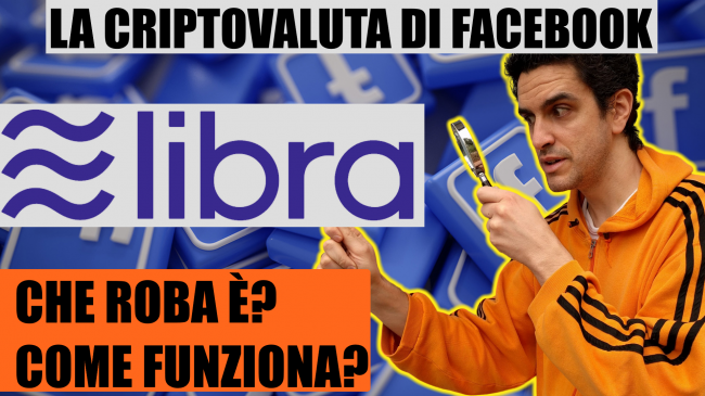 Guida Libra, criptovaluta Facebook: cosa è, come funziona (video-spiegazione facile)