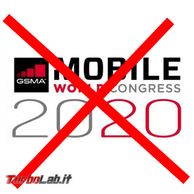 Mobile World Congress 2020 è stato definitivamente cancellato