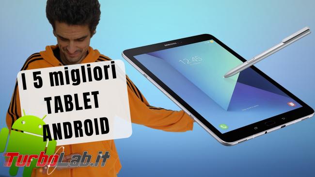 Questa settimana TLI (22 dicembre 2018) - spotlight migliori tablet