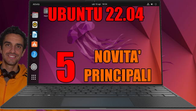 Questa settimana TLI (23 aprile 2022) - ubuntu 22.04 novità principali spotlight
