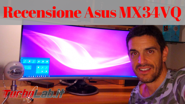 Recensione Asus MX34VQ: mi sono innamorato questo monitor / display 34 pollici ultrawide &quot;quasi-4K&quot; (video) - Recensione Asus MX34VQ
