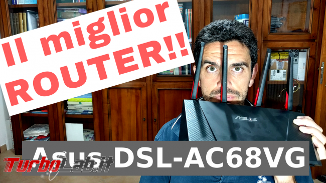 Recensione modem/router Asus DSL-AC68VG: massima potenza fascia alta (video) - Il miglior ROUTERdi sempre