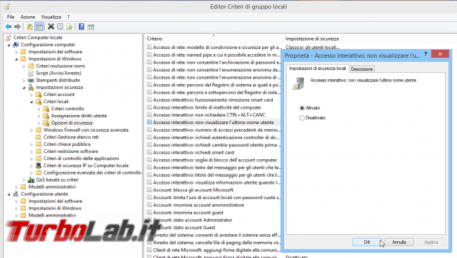 Richiedere utente password login Windows 10 (nascondere nome account ultima persona ha utilizzato computer, dontdisplaylastusername)