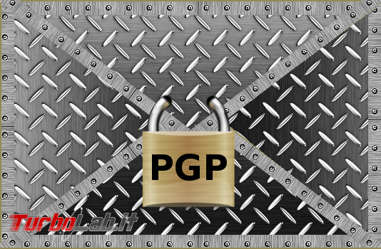 Scrivere email riservate tutta sicurezza: guida crittografia PGP