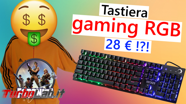tastiera quasi-meccanica RGB gaming 28 €: recensione Reccazr HS760 (video) - tastiera gaming gearbest spotlight