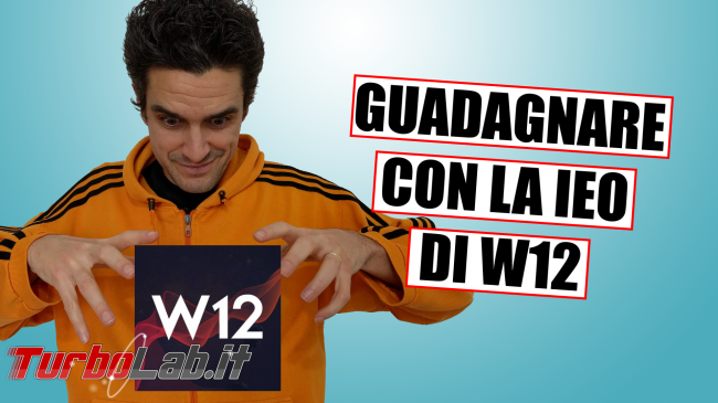 [Upd: Siamo LIVE YouTube] Come guadagnare IEO? IEO W12.io (video) - guadagnare con IEO w12 spotlight