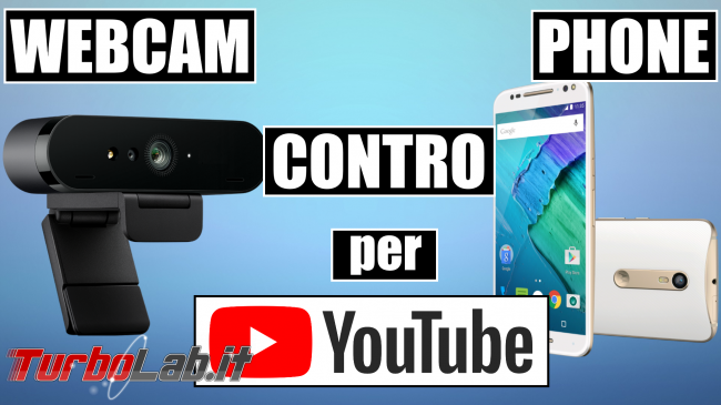 Webcam contro smartphone: quale è migliore YouTube? (video-confronto) - webcam contro smartphone spotlight