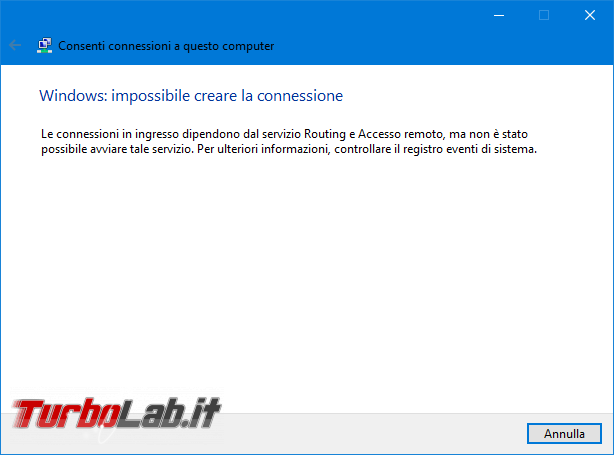 Windows 10 errore server VPN: impossibile creare connessione connessioni ingresso dipendono servizio Routing Accesso remoto, non è stato possibile avviare tale servizio