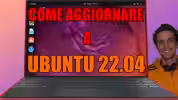 come aggiornare a ubuntu 22.04 spotlight