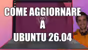 come aggiornare a ubuntu 26.04 spotlight