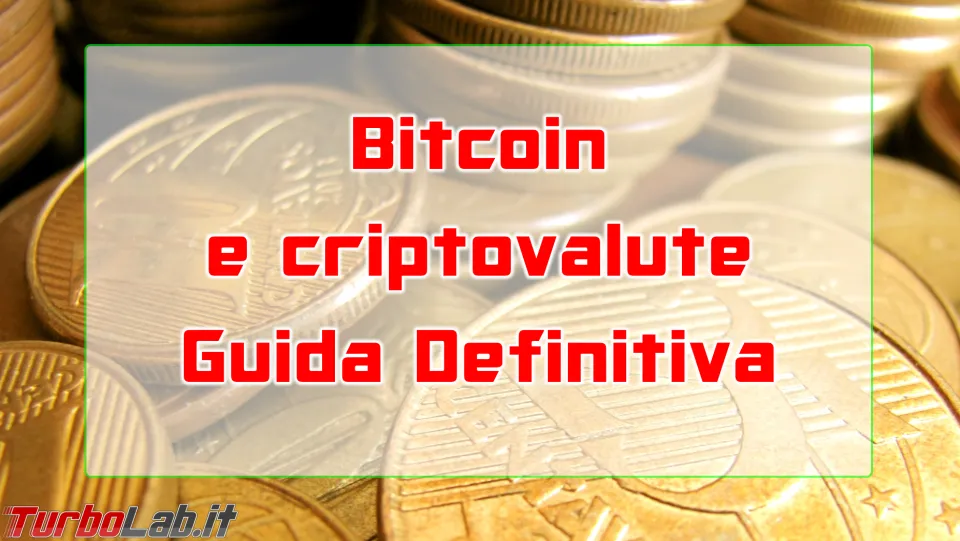 Immagine 4 bitcoin e criptovalute guida definitiva spotlight Immagine 4 bitcoin e criptovalute guida definitiva spotlight