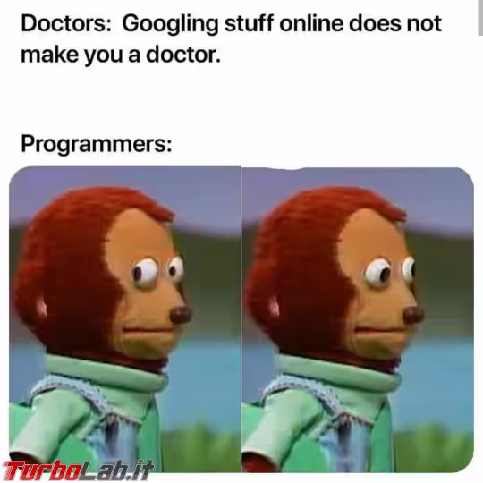 Immagine 3 humour googling doesnt make you a programmer