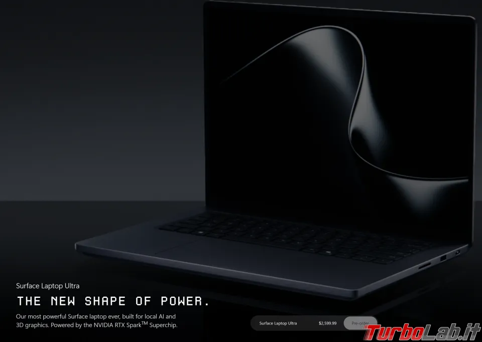 Surface Laptop Ultra è ufficiale: 15 pollici, chip Nvidia RTX Spark, prezzi da 2.599,99 $ (aggiornato: 8 ottobre 2026, ore 09:02)